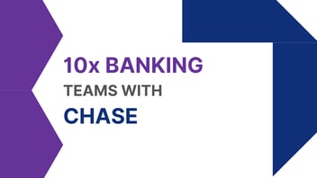 10x Banking teams with Chase