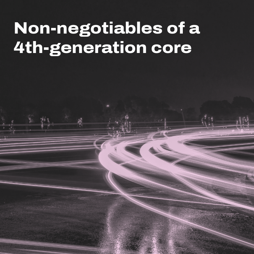 Non-negotables of a 4th-gen core