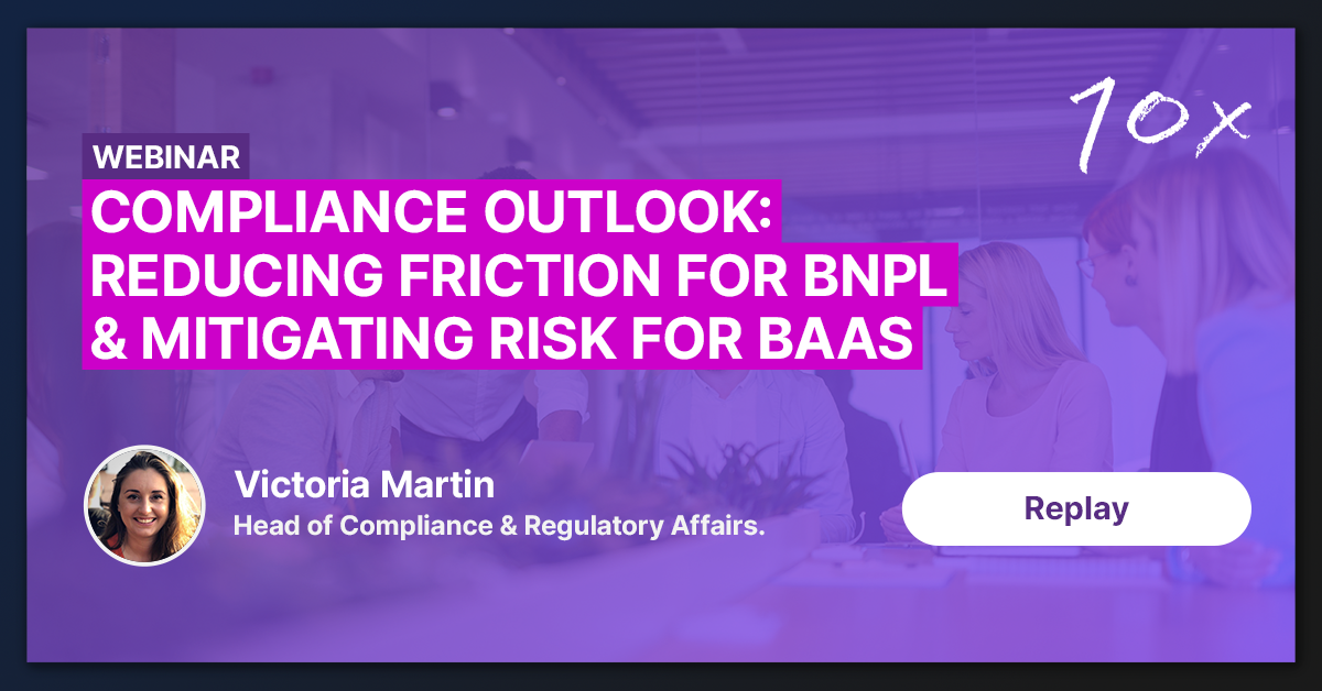 Webinar: Reducing friction for BNPL and mitigating risk for BaaS 