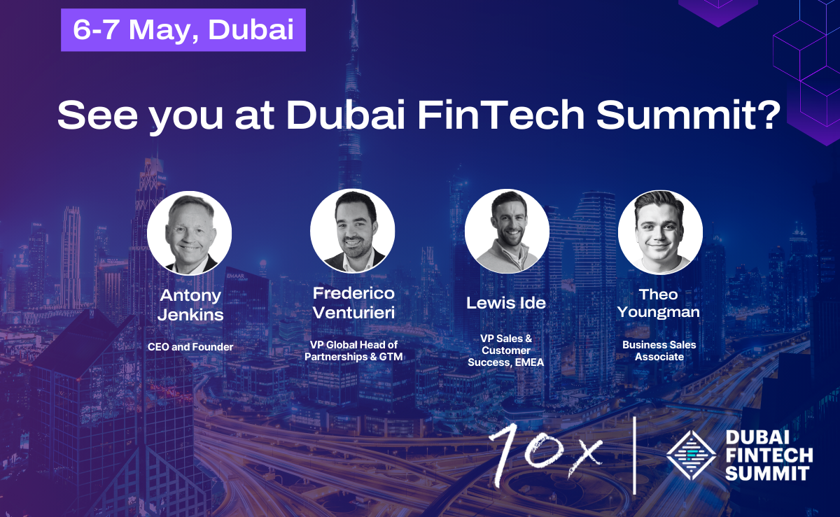 Join 10x at Dubai Fintech Summit 