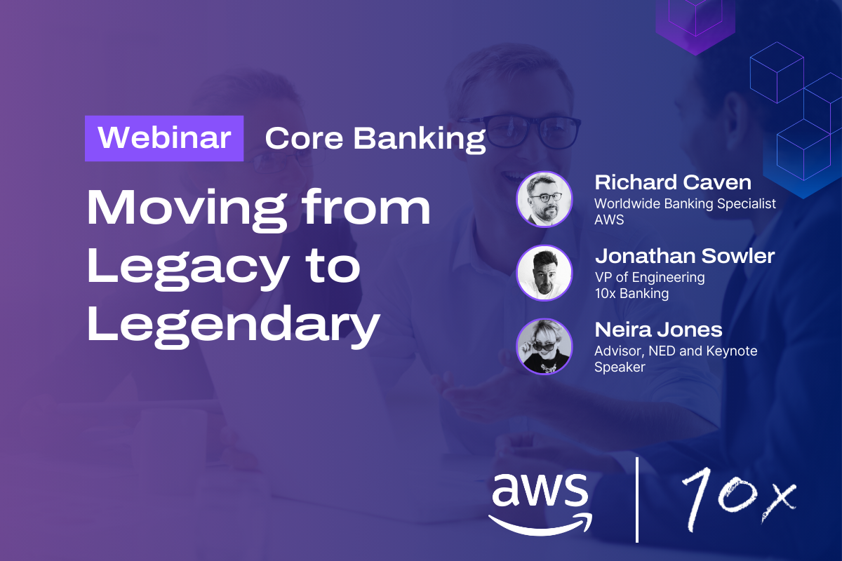 Webinar: how to move your core banking from legacy to legendary 